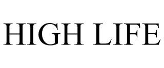 HIGH LIFE trademark