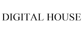 DIGITAL HOUSE trademark