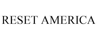 RESET AMERICA trademark