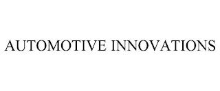 AUTOMOTIVE INNOVATIONS trademark