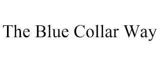 THE BLUE COLLAR WAY trademark