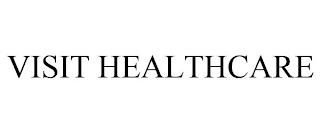 VISIT HEALTHCARE trademark