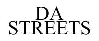 DA STREETS trademark