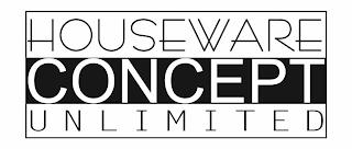 HOUSEWARE CONCEPT UNLIMITED trademark