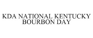 KDA NATIONAL KENTUCKY BOURBON DAY trademark