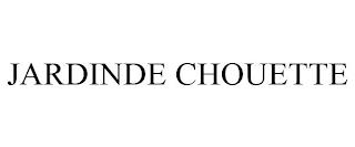 JARDINDE CHOUETTE trademark