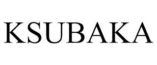 KSUBAKA trademark