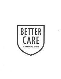 BETTER CARE BY PARFUMS DES CHAMPS trademark