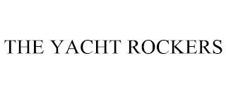 THE YACHT ROCKERS trademark