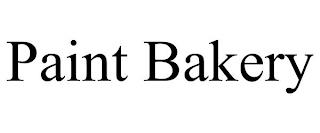 PAINT BAKERY trademark