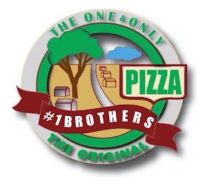 #1BROTHERS PIZZA THE ONE & ONLY THE ORIGINAL trademark