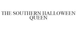 THE SOUTHERN HALLOWEEN QUEEN trademark