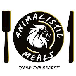 ANIMALISTIC MEALS "FEED THE BEAST!" trademark