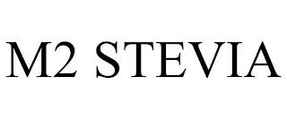 M2 STEVIA trademark