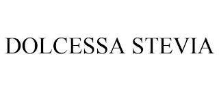 DOLCESSA STEVIA trademark