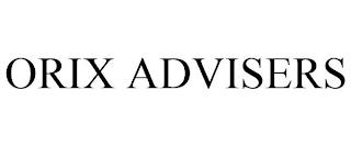 ORIX ADVISERS trademark