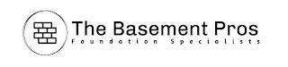 THE BASEMENT PROS FOUNDATION SPECIALISTS trademark