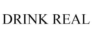 DRINK REAL trademark