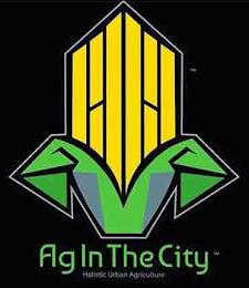 AG IN THE CITY HOLISTIC URBAN AGRICULTURE trademark