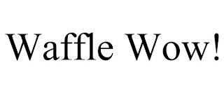 WAFFLE WOW! trademark