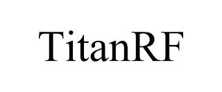 TITANRF trademark