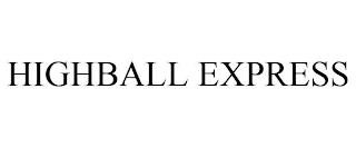 HIGHBALL EXPRESS trademark