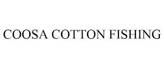 COOSA COTTON FISHING trademark