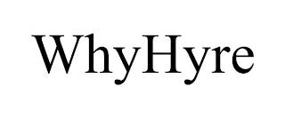 WHYHYRE trademark