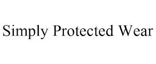 SIMPLY PROTECTED WEAR trademark