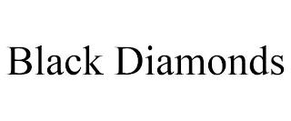 BLACK DIAMONDS trademark