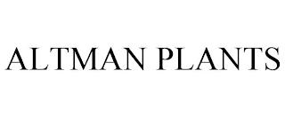 ALTMAN PLANTS trademark