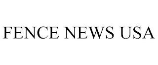 FENCE NEWS USA trademark