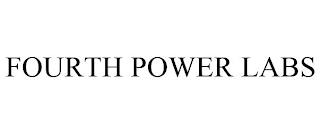 FOURTH POWER LABS trademark