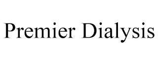 PREMIER DIALYSIS trademark