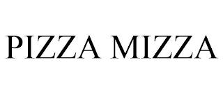 PIZZA MIZZA trademark