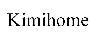 KIMIHOME trademark