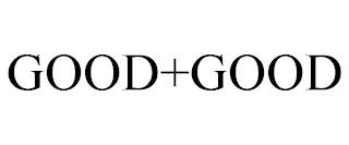 GOOD+GOOD trademark