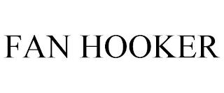 FAN HOOKER trademark