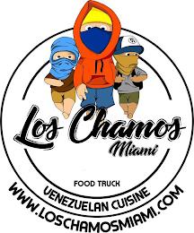 LOS CHAMOS MIAMI FOOD TRUCK VENEZUELAN CUISINE WWW.LOSCHAMOSMIAMI.COM trademark