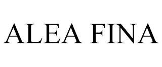 ALEA FINA trademark