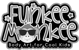 FUNKEE MUNKEE BODY ART FOR COOL KIDS trademark