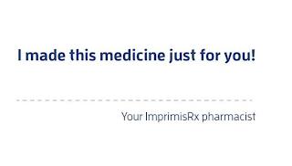 I MADE THIS MEDICINE JUST FOR YOU! YOUR IMPRIMISRX PHARMACIST trademark