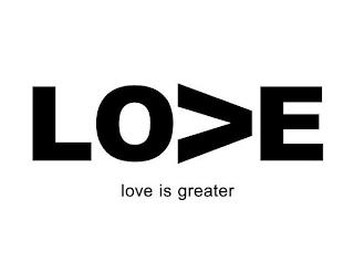 LOVE LOVE IS GREATER trademark