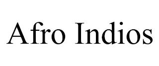 AFRO INDIOS trademark