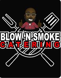 BLOW'N SMOKE CATERING trademark