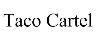 TACO CARTEL trademark