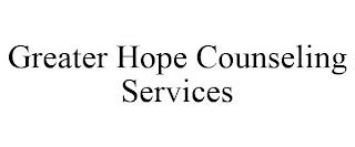 GREATER HOPE COUNSELING SERVICES trademark