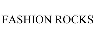 FASHION ROCKS trademark