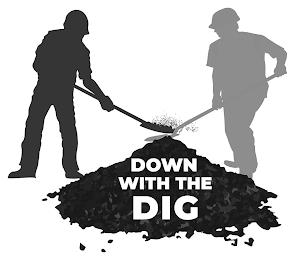 DOWN WITH THE DIG trademark