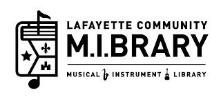 LAFAYETTE COMMUNITY M.I.BRARY MUSICAL INSTRUMENT LIBRARY trademark